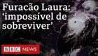 Furacão Laura chega aos EUA com ventos extremos e ameaça de ressacas catastróficas e inundações
