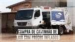 Compra de caminhão de lixo com preços inflados explodem no governo Bolsonaro