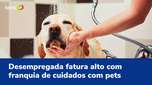 The unemployed earn a lot with the pet care franchise
