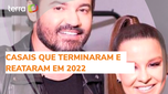 7 famous couples who broke up and got back together in 2022