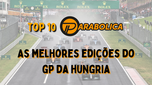 Top 10: as melhores edições do GP da Hungria de F1