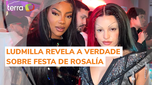 Ludmilla clears up rumors about Rosalía's unease at a party