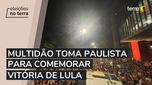 Multid&atilde;o toma Avenida Paulista para comemorar vit&oacute;ria de Lula