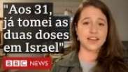 Covid-19: youtuber brasileira relata vacinação e 'passaporte verde' em Israel