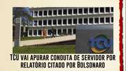 TCU vai apurar conduta de servidor por relatório sobre covid citado por Bolsonaro