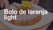 Bolo de laranja light