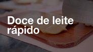 Doce de leite r&aacute;pido: pronto em 25 minutos!