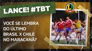 LANCE! TBT: Você lembra do último Brasil x Chile no Maracanã?