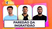 BBB22: &lsquo;ingratid&atilde;o&rsquo; d&aacute; tom ao pared&atilde;o de uma semana sem surpresas