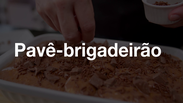 Pav&ecirc;-brigadeir&atilde;o