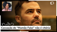 Cassação de "Mamãe Falei" não é grande vitória sobre o machismo