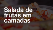 Salada de frutas em camadas