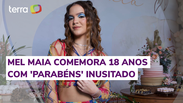 Mel Maia comemora 18 anos com 'parab&eacute;ns' inusitado; entenda