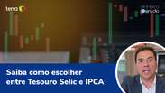 +Dinheiro: Saiba como escolher entre Tesouro Selic e IPCA
