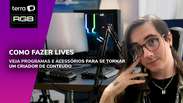 Saiba o que você precisa para começar a fazer lives