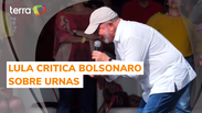 Lula: 'Bolsonaro mente sobre urnas porque já sabe que vai perder'