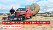 Jeep Gladiator: avaliamos a picape off-road na Paraíba