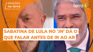 Fake news, provocação: sabatina de Lula no 'JN' dá o que falar antes de ir ao ar