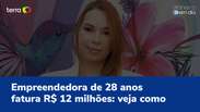 Empreendedora de 28 anos fatura R$ 12 milhões: assista como