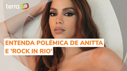 Anitta reivindica posto de pioneira no Rock in Rio; entenda