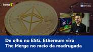 De olho no ESG, Ethereum vira The Merge no meio da madrugada