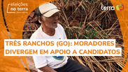 Três Ranchos (GO): moradores divergem em apoio a candidatos