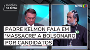 Padre Kelmon diz que Bolsonaro é massacrado: "Será que o presidente não fez algo de bom?"