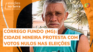 Córrego Fundo (MG): cidade mineira protesta com votos nulos nas eleições