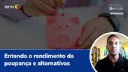 Entenda o rendimento da poupança e alternativas