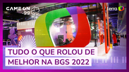 O que rolou de melhor na Brasil Game Show 2022