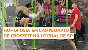 Jovem é vítima de homofobia em campeonato de crossfit no litoral de SP