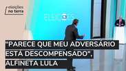 "Parece que meu adversário está descompensado", alfineta Lula em debate