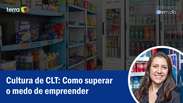 Cultura de CLT: Como superar o medo de empreender