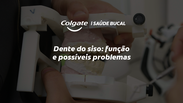 Dente do siso: função e possíveis problemas