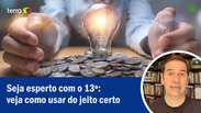 Seja rápido com o 13º: veja como usar do jeito certo