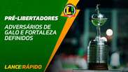 Lance! Rápido - Atlético-MG e Fortaleza conhecem adversários da Pré-Libertadores 2023