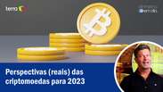 Perspectivas (reais) das criptomoedas para 2023