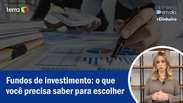 Fundos de investimento: o que você precisa saber pra escolher