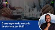 O que esperar do mercado de investimentos em startups em 2023