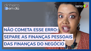 Separe as finanças das pessoas física e jurídica