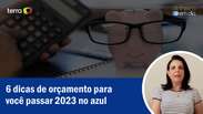 6 dicas de orçamento para você passar 2023 no azul