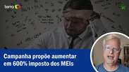 Campanha propõe aumentar em 600% imposto dos MEIs