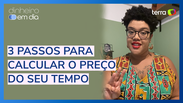 Como calcular um valor justo para sua hora de trabalho?