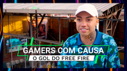 Gamers com Causa: O Gol do Free Fire