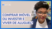 Comprar uma casa ou investir e viver de aluguel?