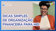 Dicas para simplificar a organização financeira do MEI