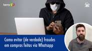 Como evitar de verdade as fraudes em compras via Whatsapp