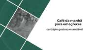 Café da manhã para manter a dieta mesmo no final de semana