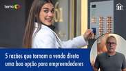 5 razões que tornam a venda direta uma boa opção para empreendedores