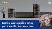 Brasileiro que ganha salário mínimo já é classe média, diz estudo
